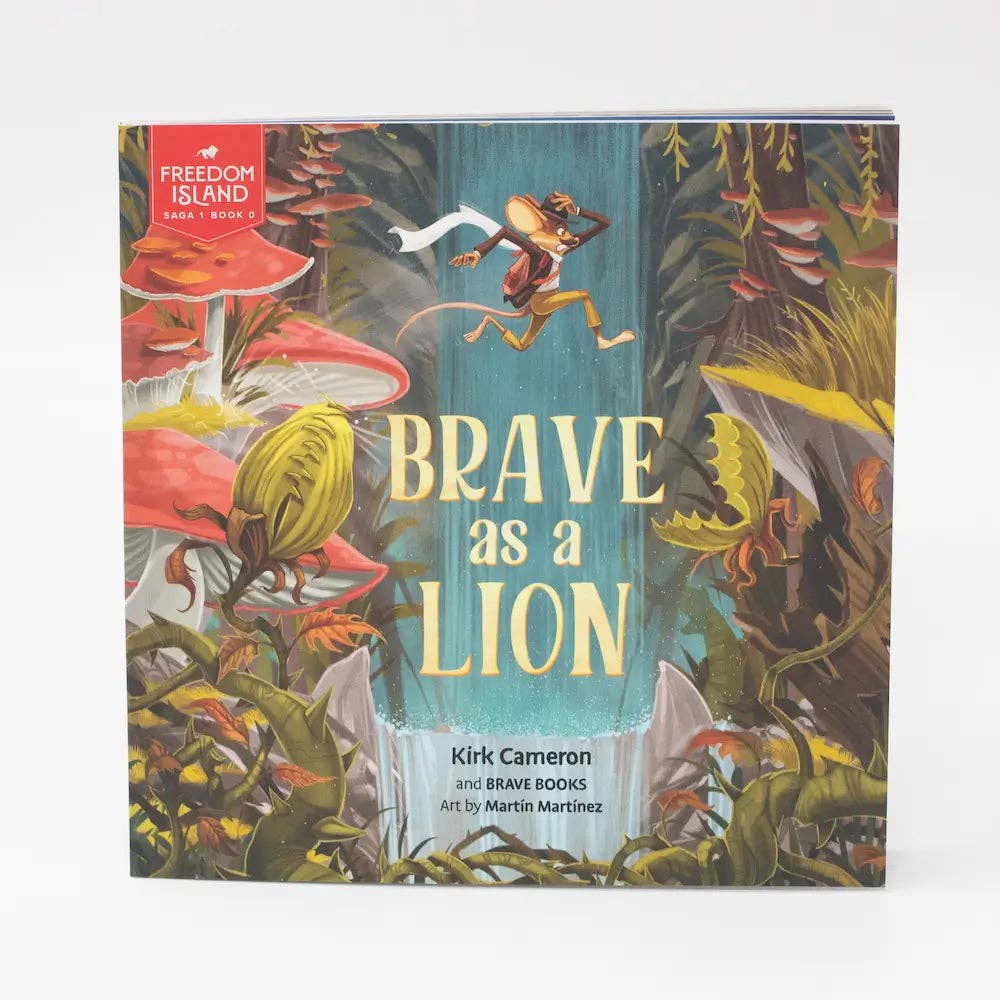 Brave as a Lion by Kirk Cameron - Teaching about Bravery