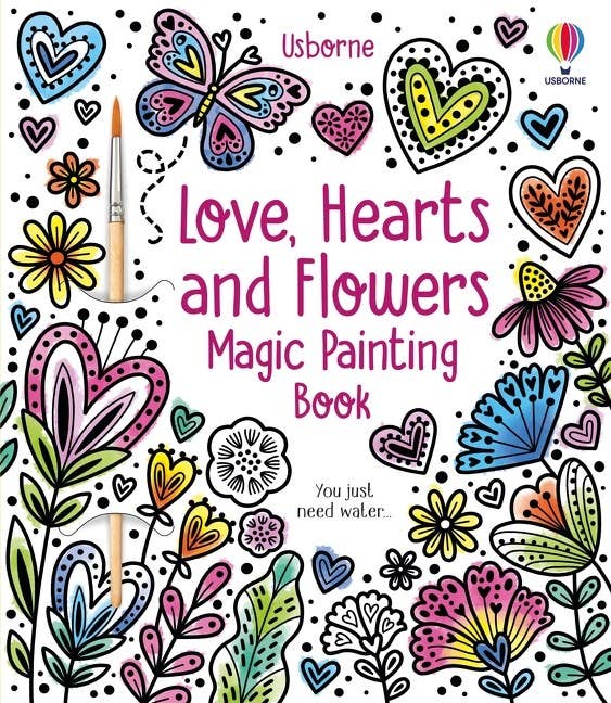 Love, Hearts And Flowers Magic Painting Book : Usborne