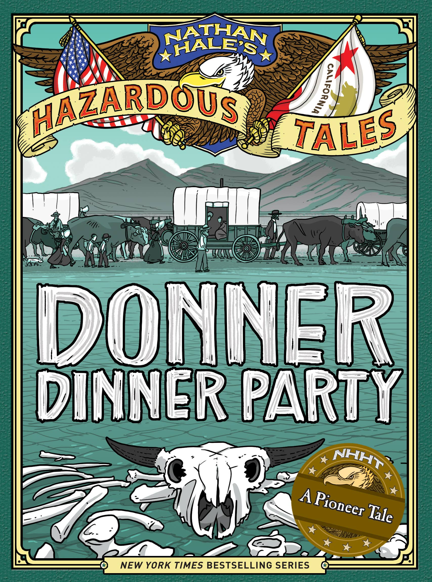 Donner Dinner Party (Nathan Hale's Hazardous Tales #3): A