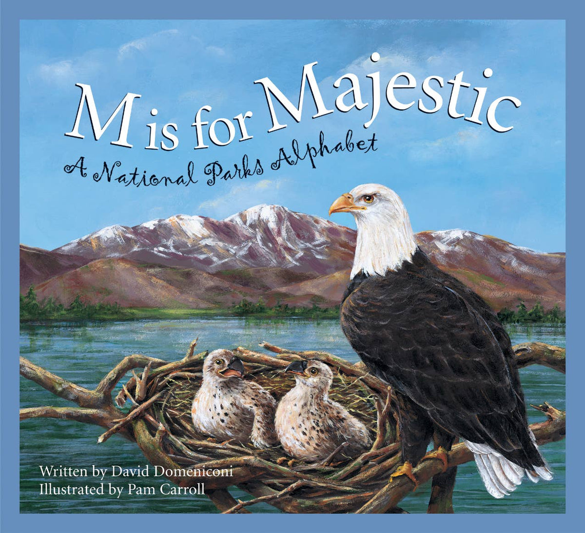 M is for Majestic: A National Parks Alphabet Picture Book