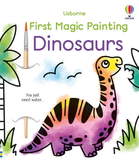 First Magic Painting Dinosaurs : Usborne
