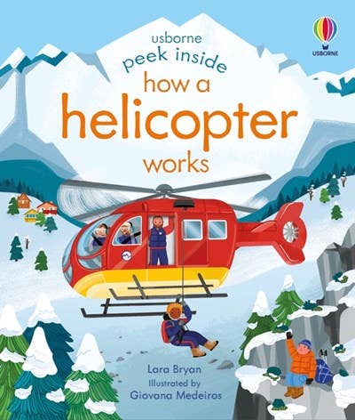 Peek Inside How a Helicopter Works : Usborne