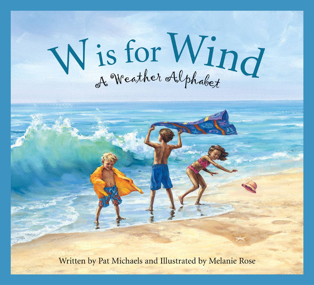 W is for Wind: A Weather Alphabet Picture Book